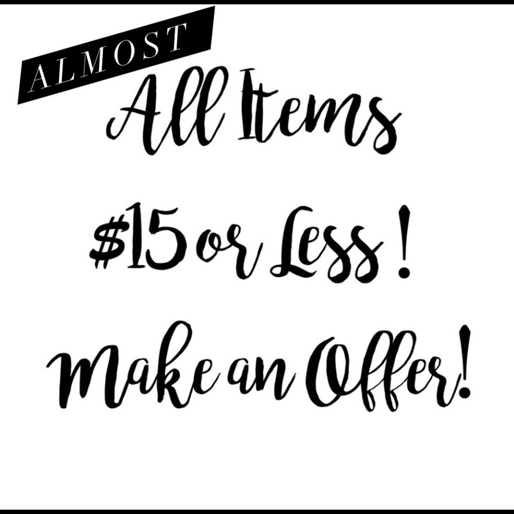 Almost all items are $15 or less! Make an Offer! Create a bundle for a discount!